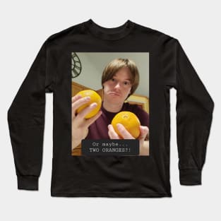 two oranges? Long Sleeve T-Shirt